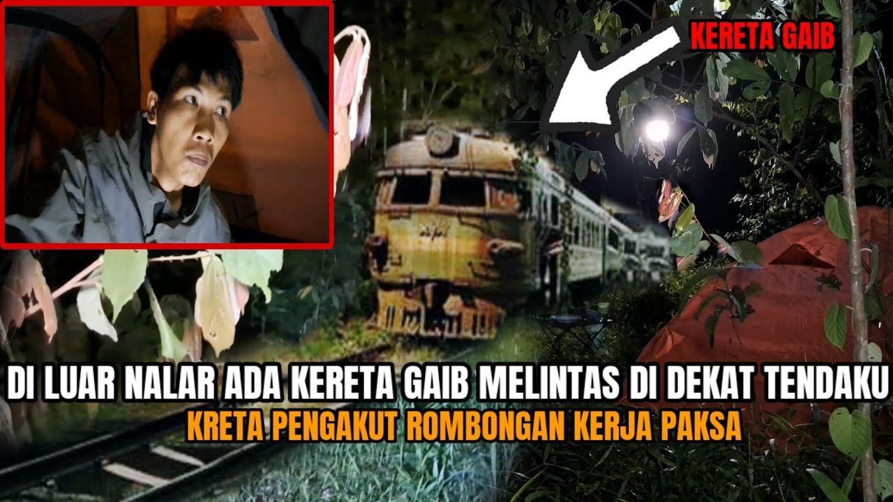 CAMPIMG HOROR: DI LUAR NALAR ADA KERETA GAIB MELINTAS DI SAAT TIDUR DI LOKASI KECELAKAAN KERETA