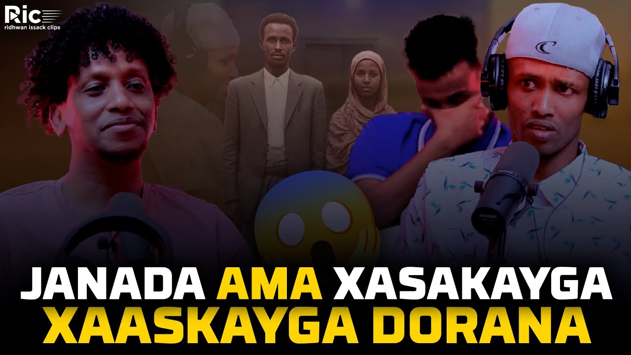 KULAHA JANADA INA GALO AMA XAASKAYGA, XAASKAYGA DOORONA, MUCJISADAN DAAWO