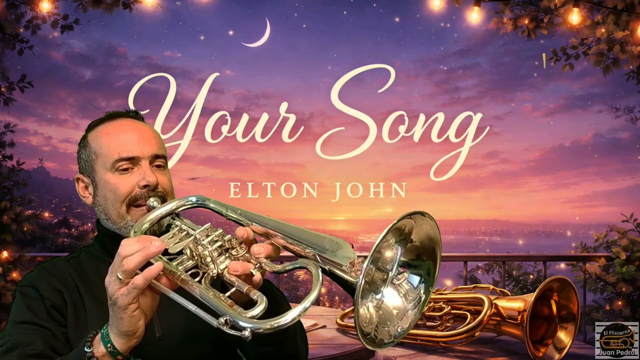 YOUR SONG - Elton John - #flugelhorn #fliscorno 