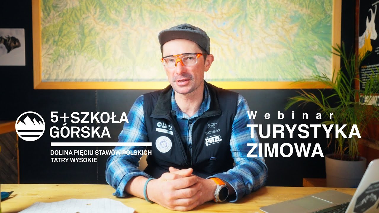 5+ Szkoła Górska - Turystyka Zimowa (WEBINAR)