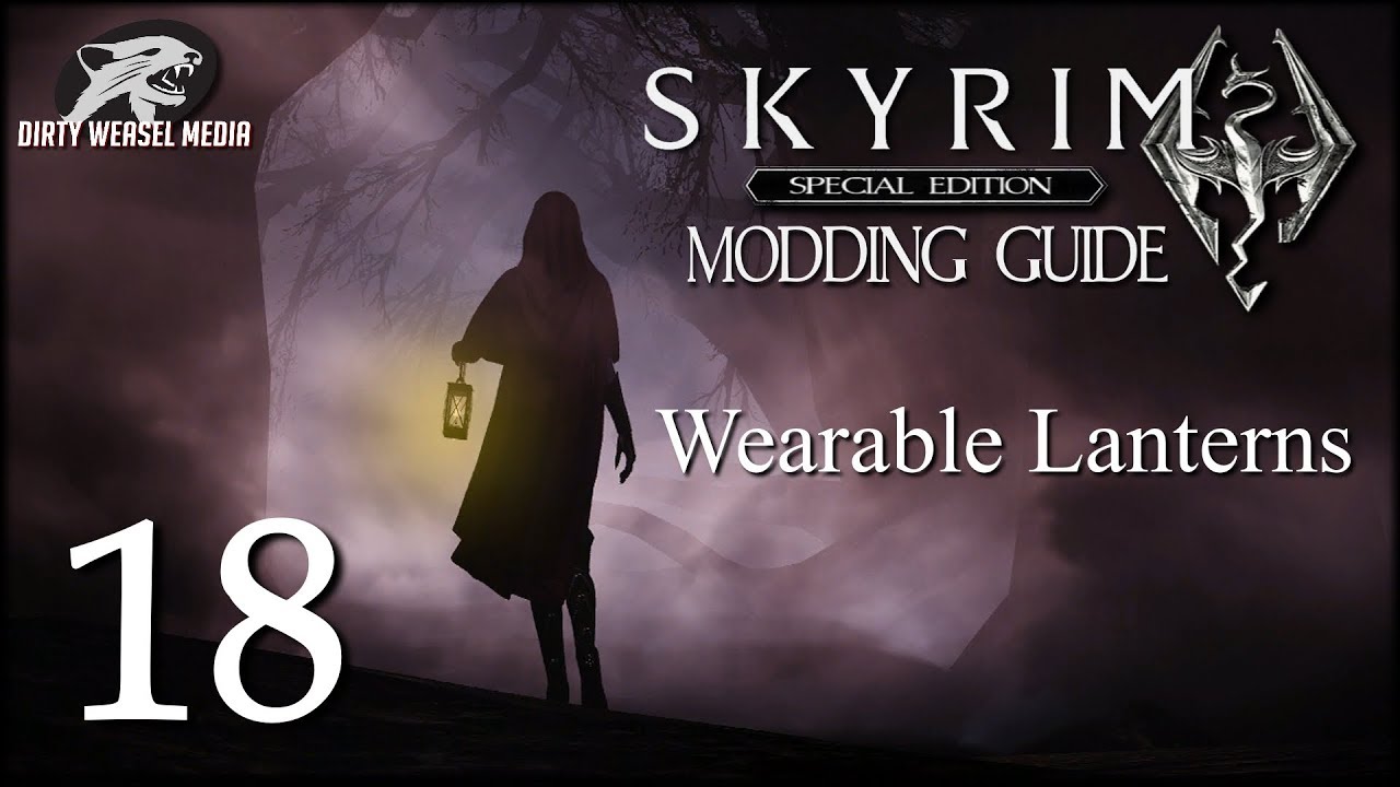 Wearable Lanterns Fix - Skyrim Special Edition Modding Guide Ep. 18