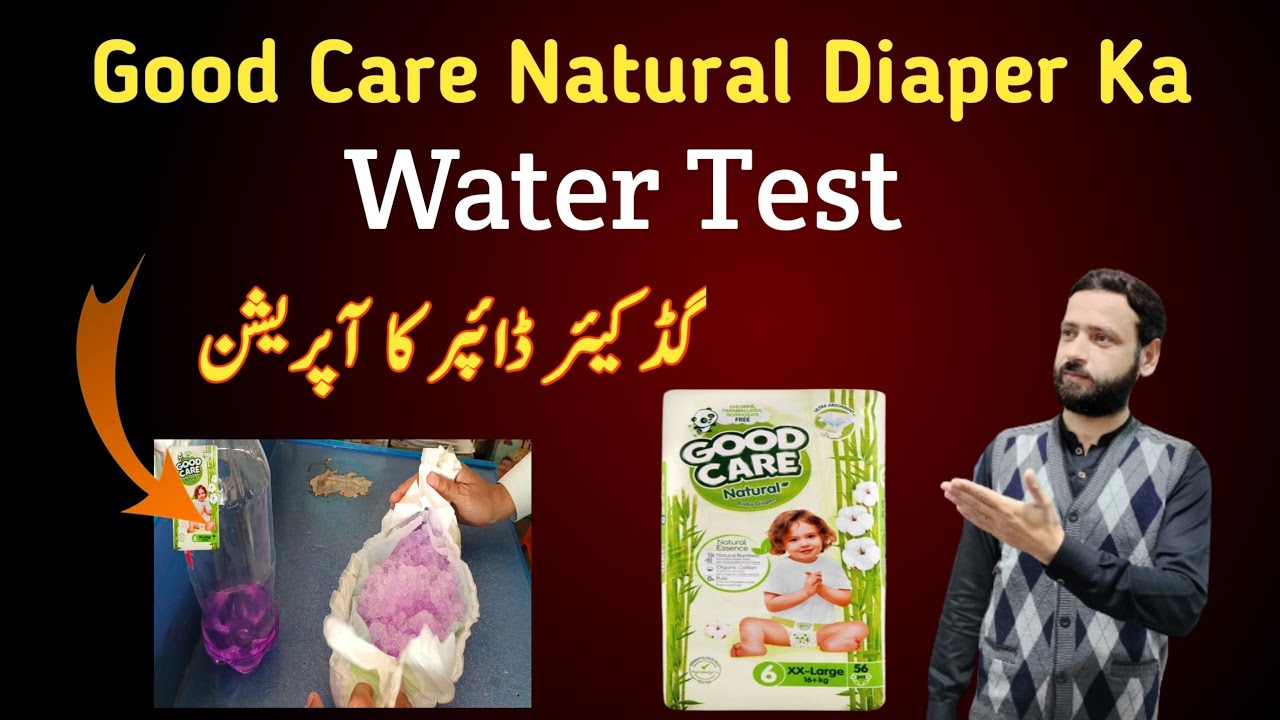 Good Care Natural Diaper's Water Test | Review of Good Care Baby Diaper | Turkish brand diaper |
