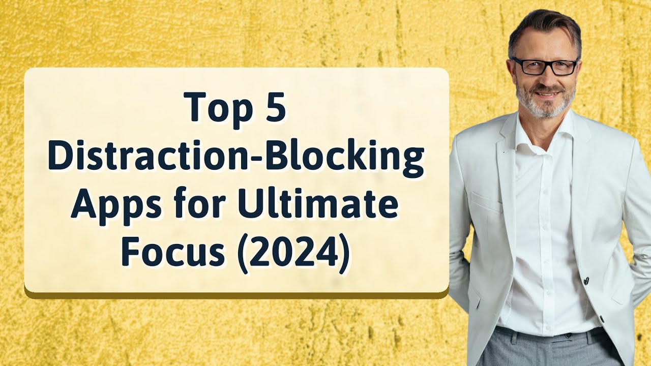 Top 5 Distraction-Blocking Apps for Ultimate Focus (2024)