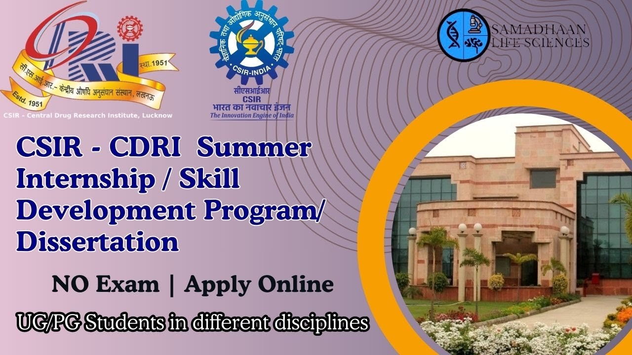 CSIR CDRI Summer Internship 2025 | Skill Development & Dissertation | UG/PG Eligible | Apply Online