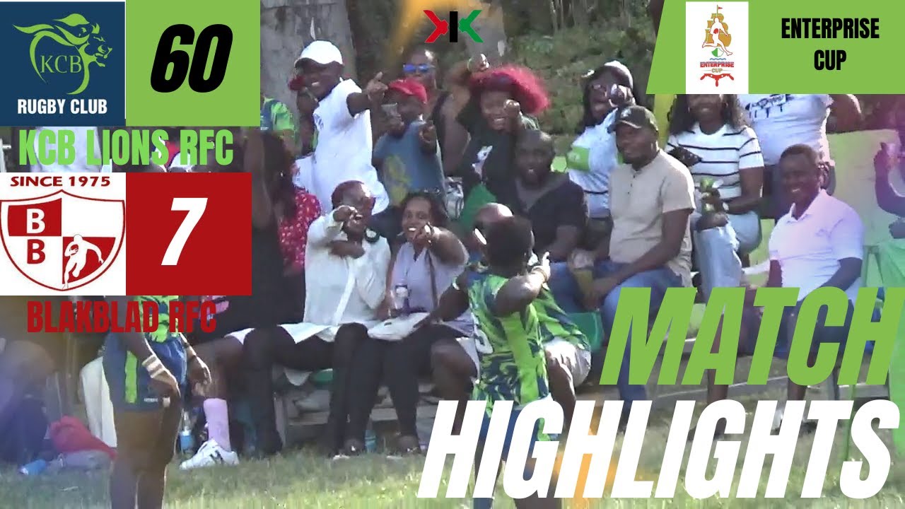 KCB LIONS RFC VS BLAKBLAD RFC | ENTERPRISE CUP 2026 QUARTER FINAL MATCH HIGHLIGHTS
