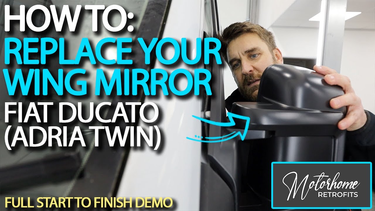 How To: Replace Your Wing Mirror - on a FIAT Ducato