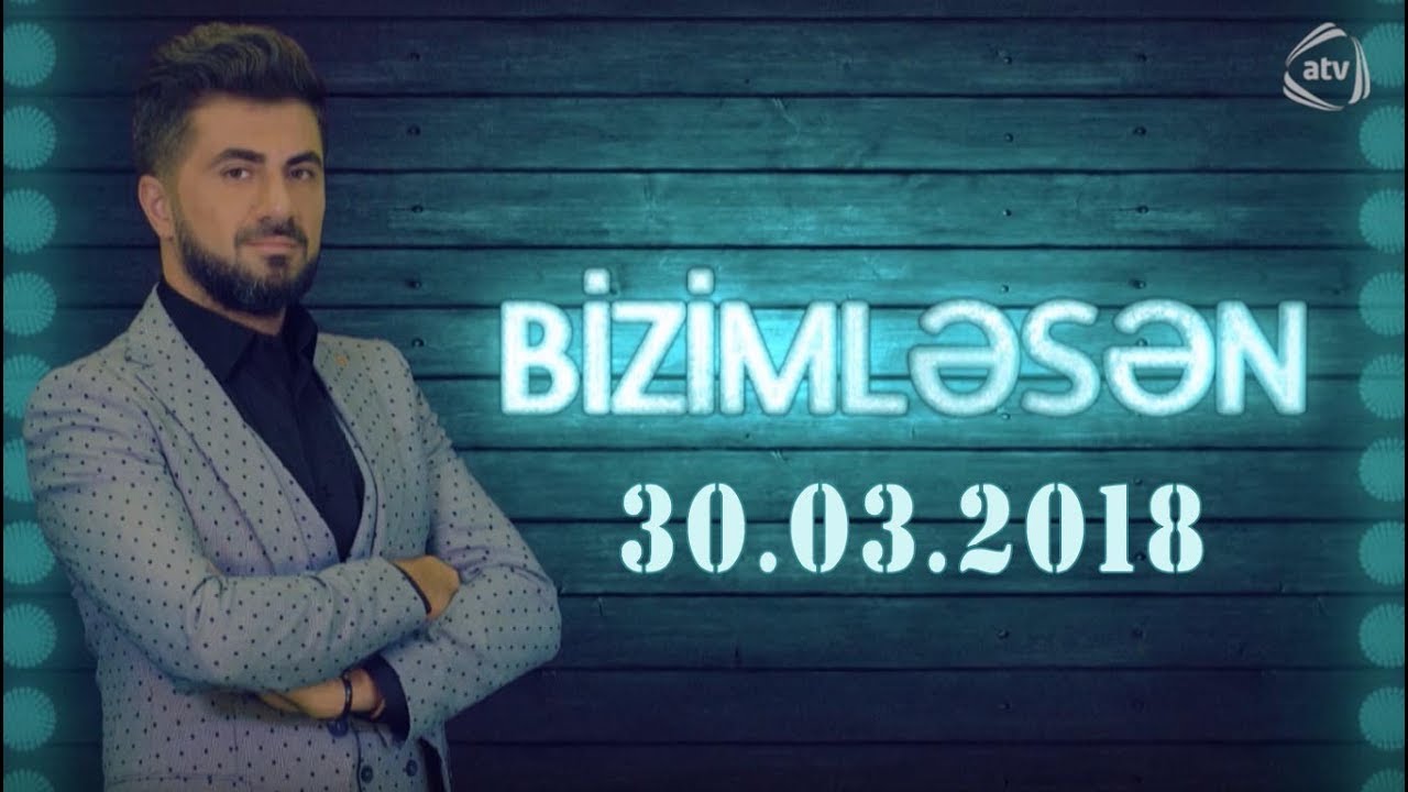 BizimləSən (30.03.2018)