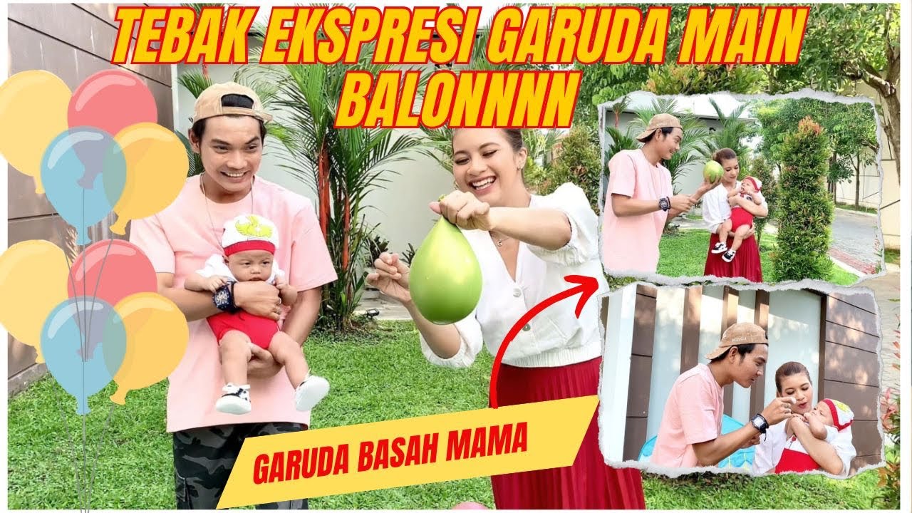 Tebak Ekpresi Garuda di ajak main balonnnn !!!!