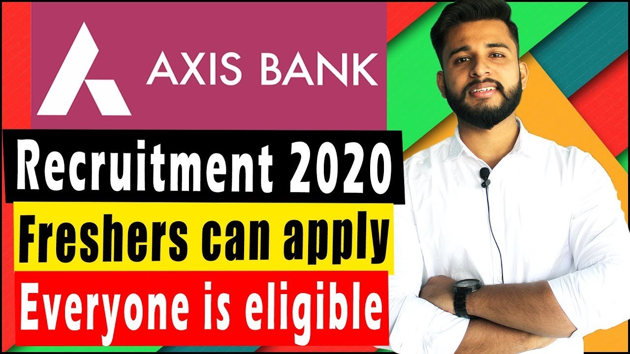 Axis Bank Recruitment 2020 | Private Bank Jobs 2020 | Jobs in Bank