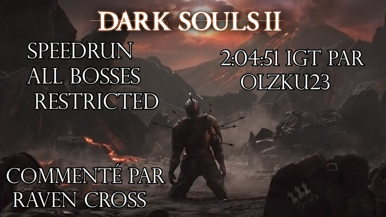 Dark Souls 2 - Speedrun Commenté All Bosses Restricted par Olzku23 2:04:51 IGT | FR HD