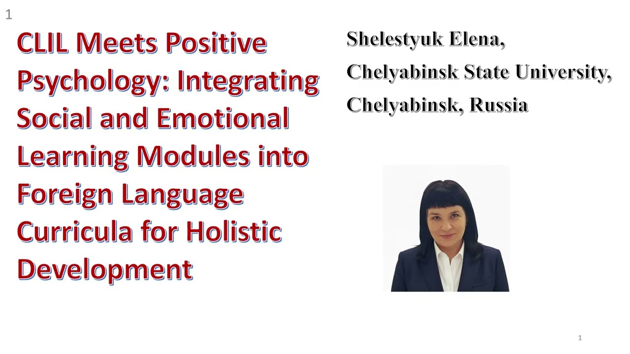 CLIL Meets Positive Psychology: Integrating Social and Emotional Learning Modules into Foreign...