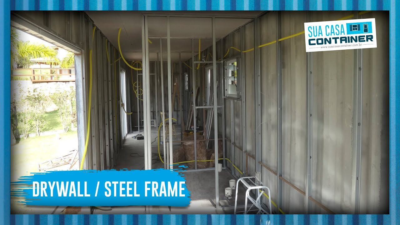 Drywall - Steel Frame l Sua Casa Container