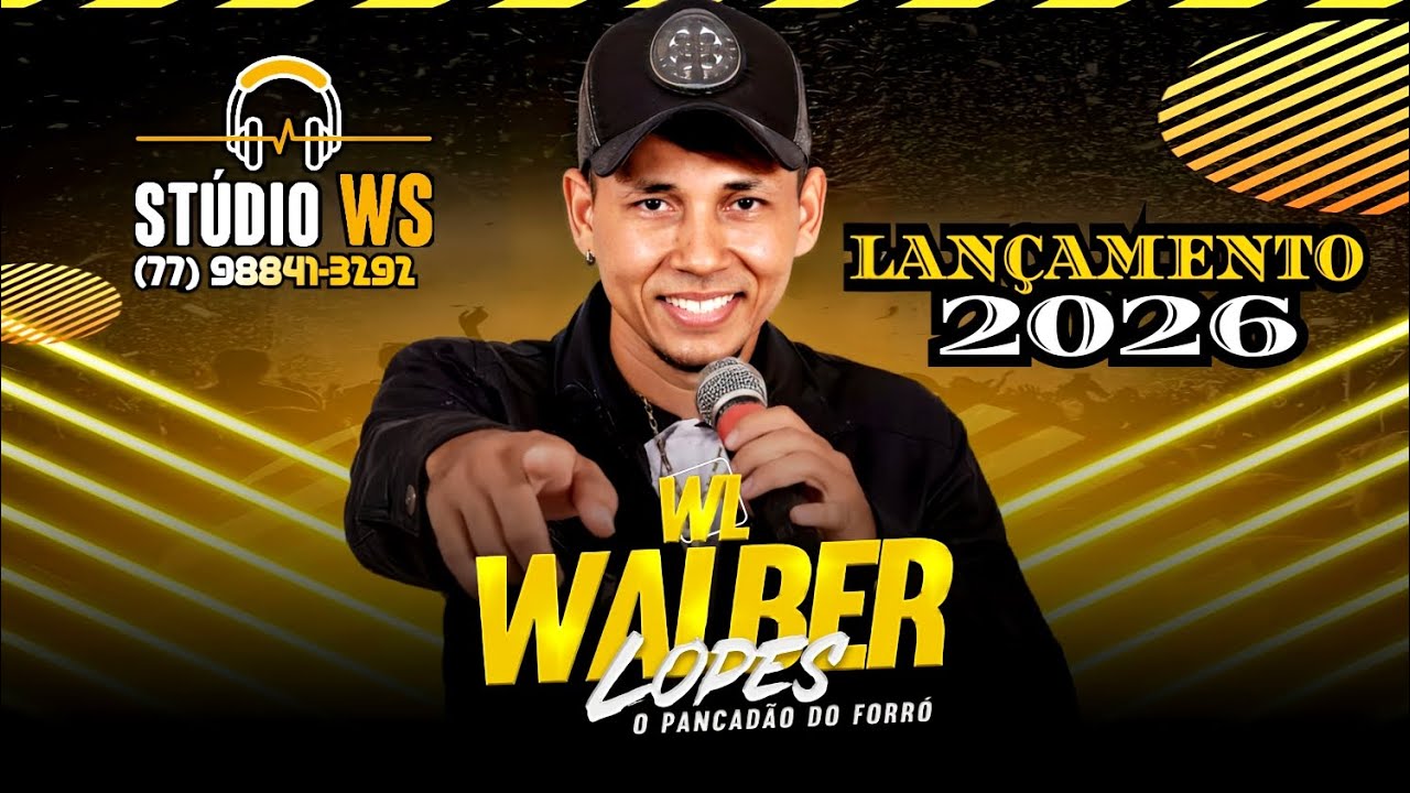 WALBER LOPES O PANCADÃO DO FORRÓ LANÇAMENTO 2026