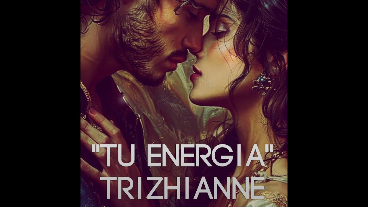 TU ENERGIA - TRIZHIANNE