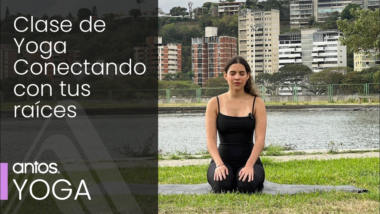 Yoga: Conectando con tus raíces - Serie tierra #1