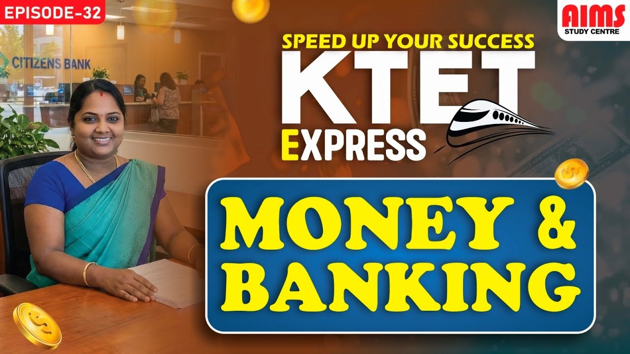 SOCIAL SCIENCE | MONEY & BANKING | KTET EXPRESS | EPISODE 32 | #banking #money #economics #aims