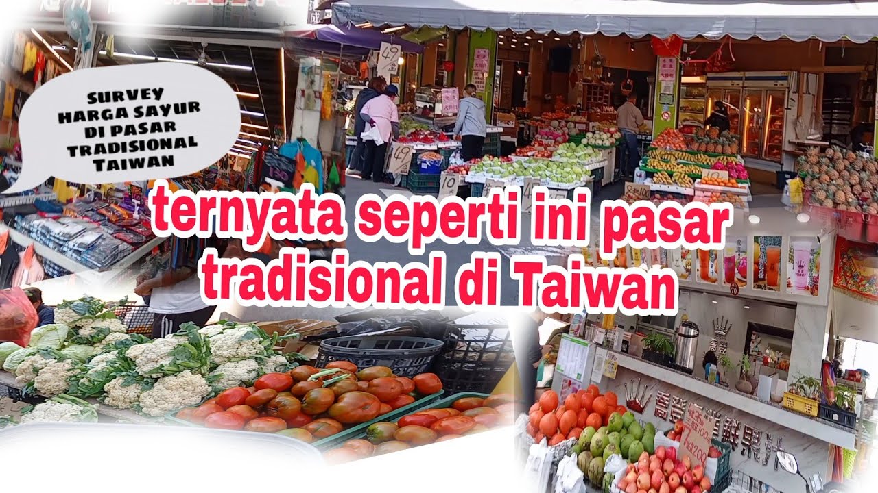 Review pasar tradisional Taiwan/survey pasar tradisional Taiwan