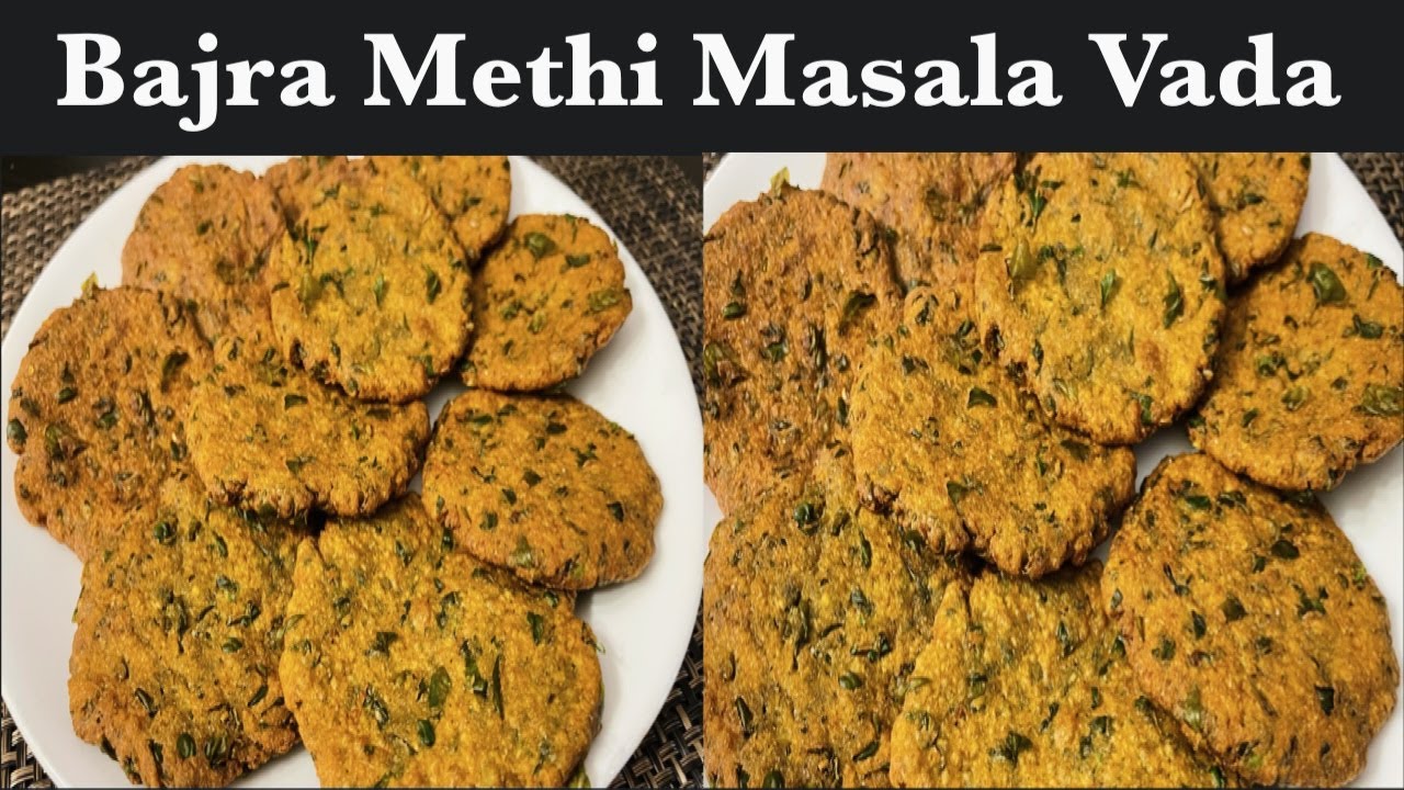 Bajra Methi Masala Vada | Gluten Free Bajra Methi Debra | How To Make Crispy Bajra ki Vada | Poori