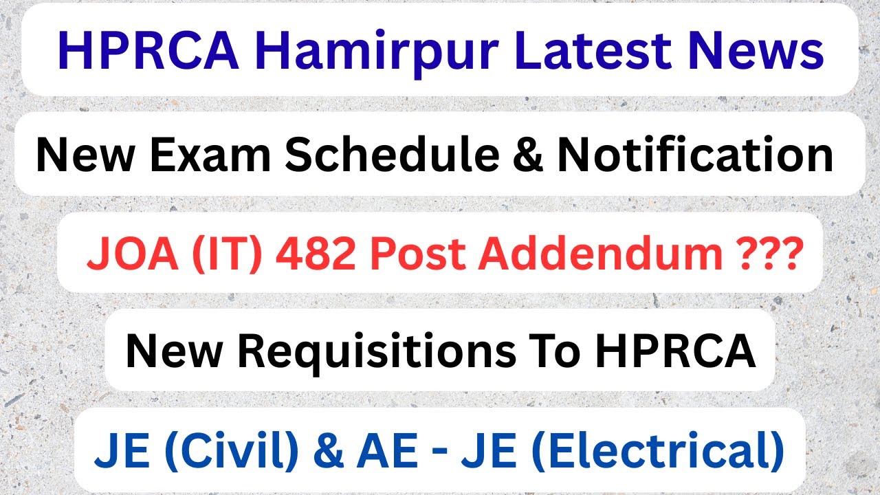 HPRCA - New Exam Schedule || New Requisitions || JOA IT, JE (Civil) & AE JE (Electrical) ||