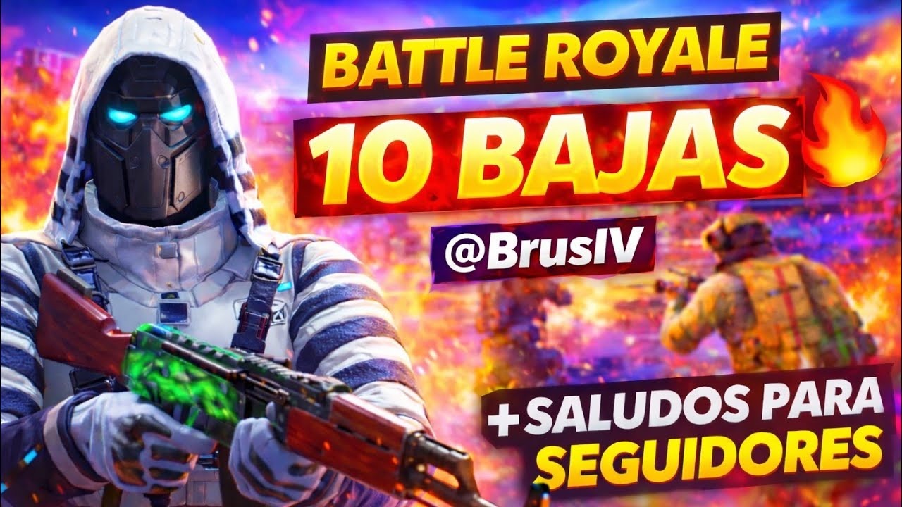 Battle Royale 10 Bajas 🔥 + Saludos Especiales a Seguidores