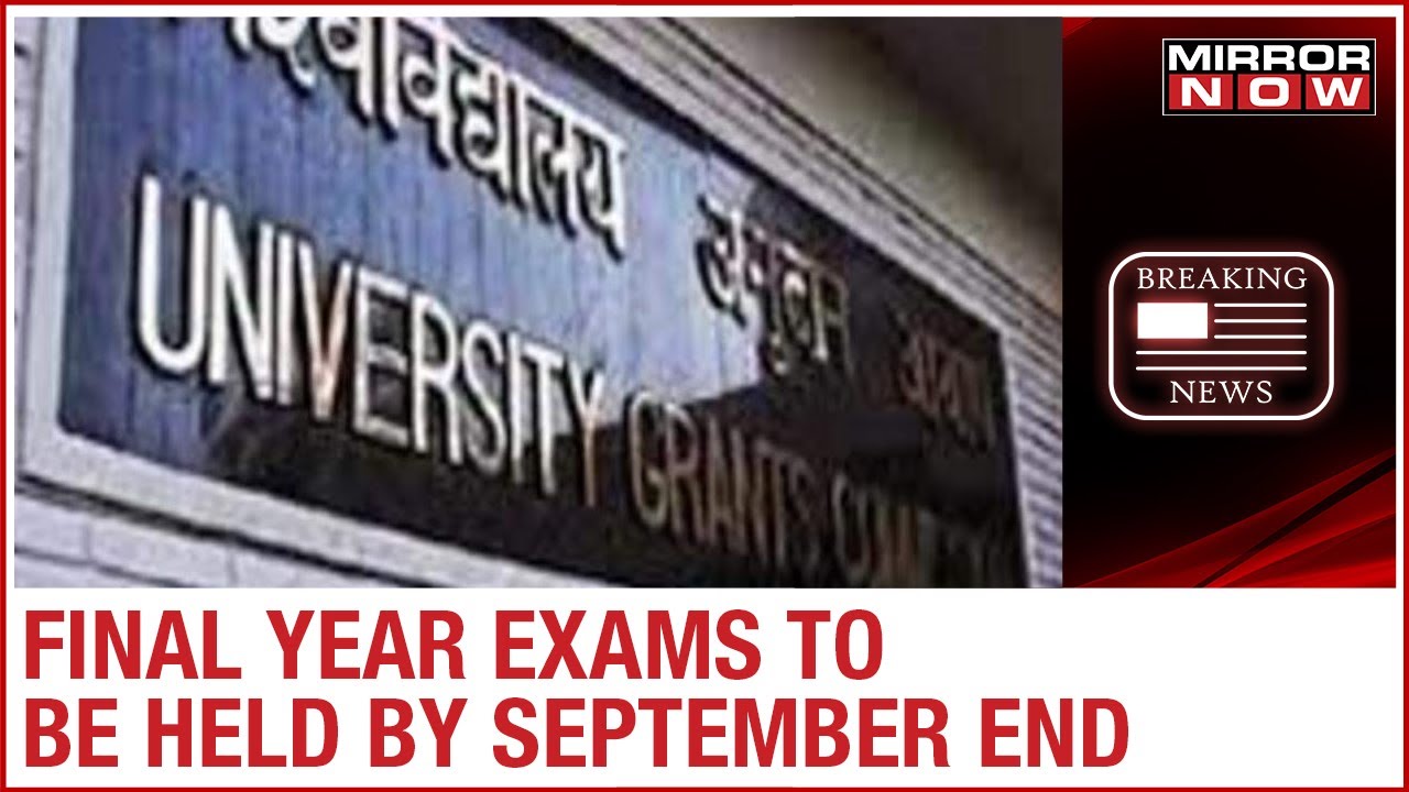 UGC rules out cancellation; Final year exams to be held by September end