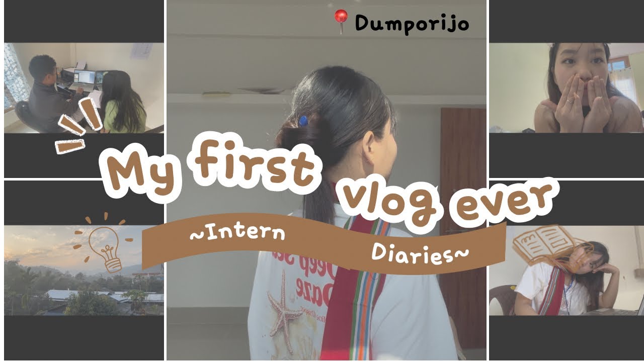 Finally My first Vlog ever ll Intern Dairies  ll📍Dumporijo ll A day in my life .