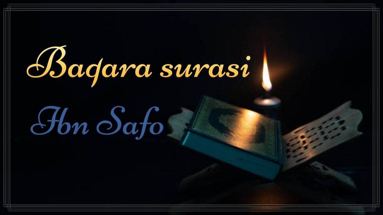 #IBN #SAFO #BAQARA #SURASI #ESHITING #TAFAKKUR #QILING