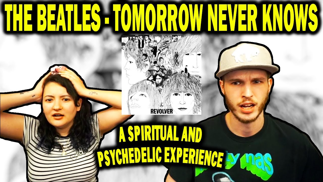 THE BEATLES - TOMORROW NEVER KNOWS | REACTION + LYRIC BREAKDOWN!