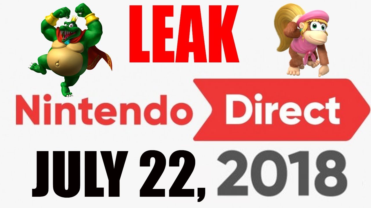 LEAK Nintendo Direct July 22nd 2018