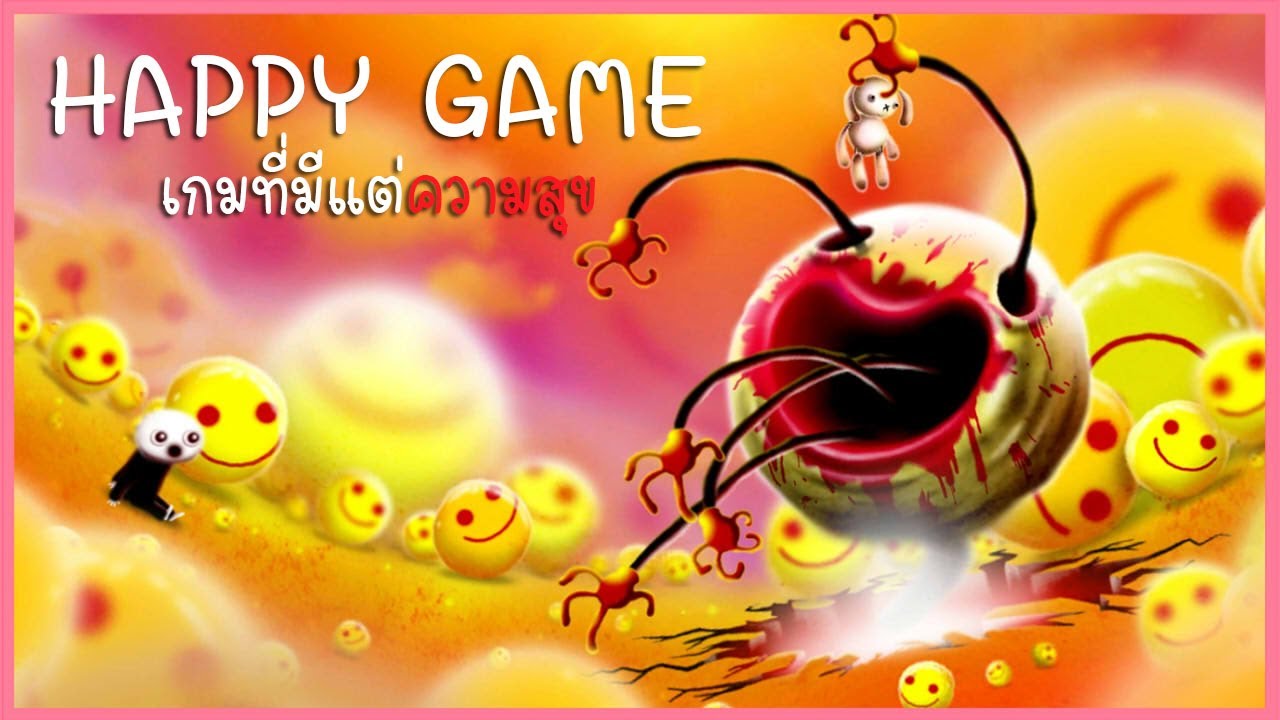 เกมนี้มีแต่ความสุข(จริงๆนะ) | Happy Game เกมตัวเต็ม