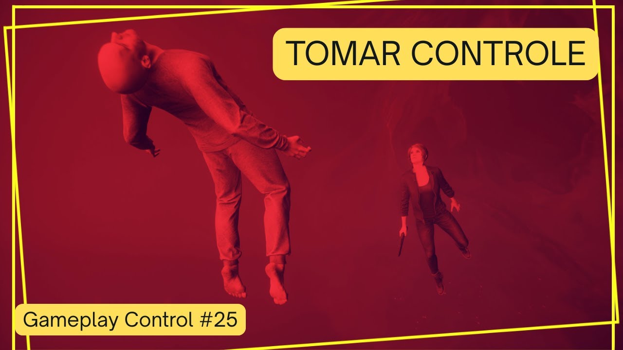 Gameplay Control #25 Tomar Controle