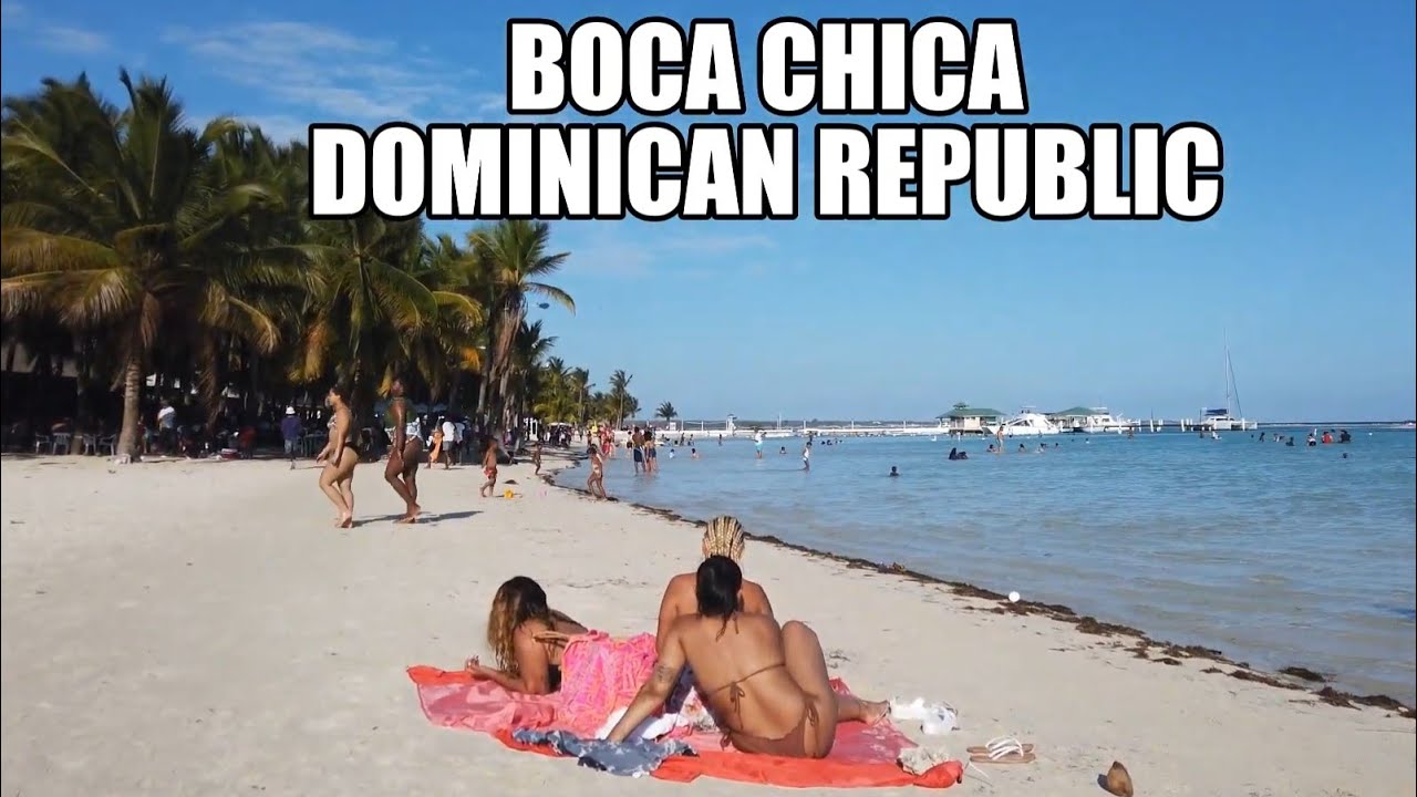 BOCA CHICA BEACH - DOMINICAN REPUBLIC || BOCA CHICA REAL STREETS