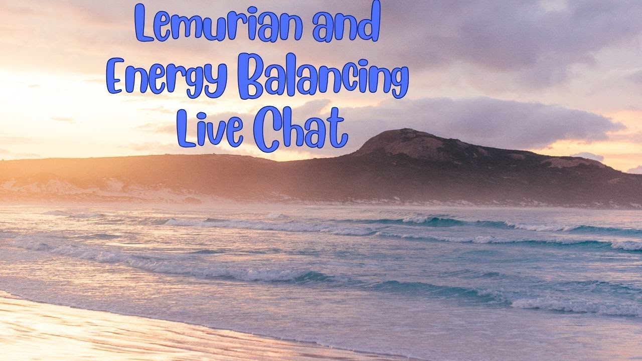 ✨🐋Lemurian and Energy Live Chat 🐋✨