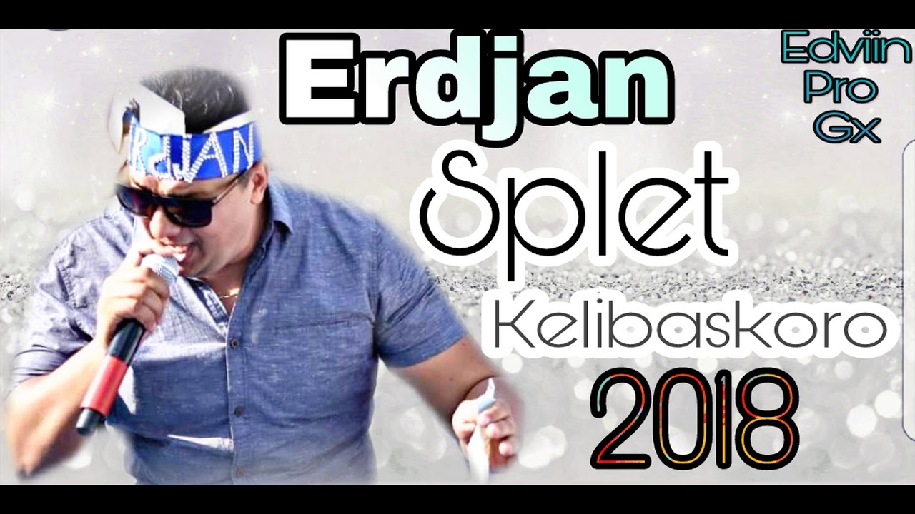 erdjan Splet kelibaskoro 2018 ork facebook Edvin pro Gx