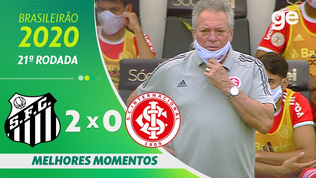 SANTOS 2 X 0 INTERNACIONAL | MELHORES MOMENTOS | 21ª RODADA BRASILEIRÃO 2020 | ge.globo