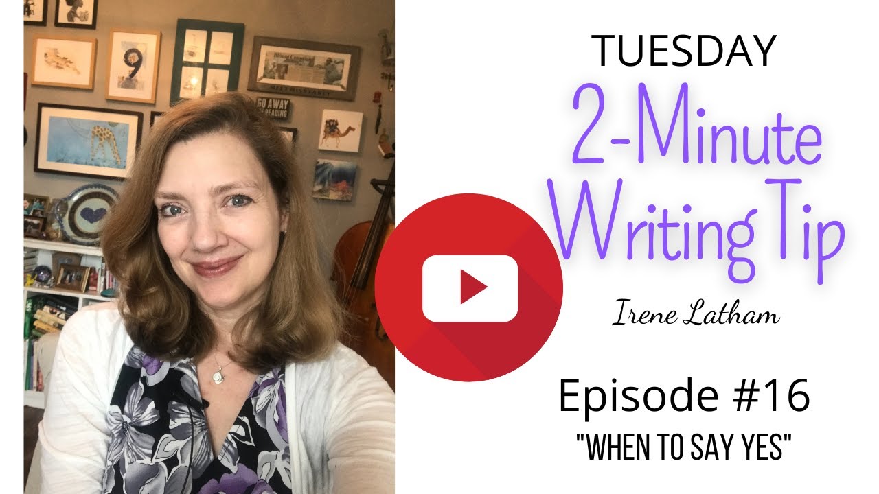 Tuesday 2-Minute Writing Tip 16 When to Say YES