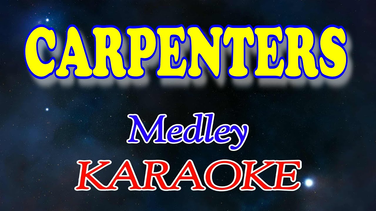 Carpenters (Medley Karaoke)