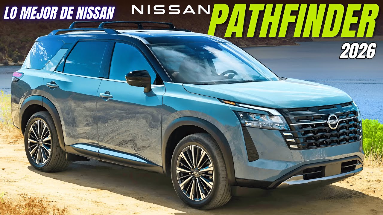 La MEJOR  del SEGMENTO NISSAN PATHFINDER  2026: rediseño MODERNO, y más TECNOLOGÍA.👍🏻