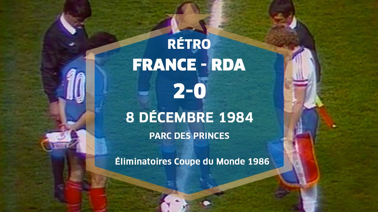 Equipe de France, Eliminatoires Mondial 1986 : France-RDA (2-0), résumé I FFF 2015
