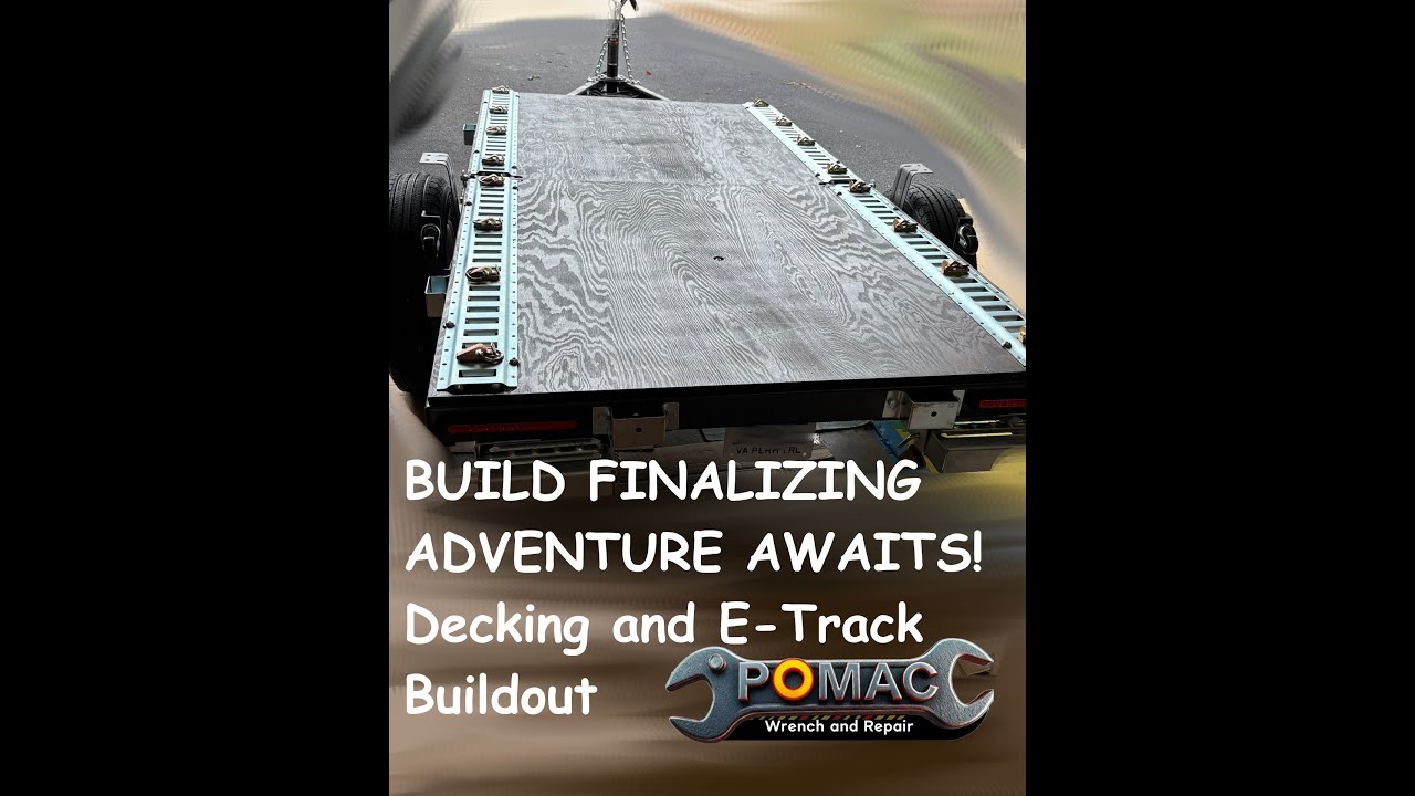 FINISHED! Marine Grade Plywood & E-Track Upgrade on Trailer Deck!