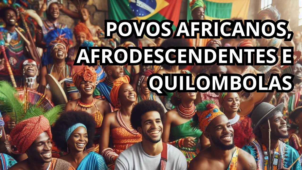 Povos Africanos, Afrodescendentes e Quilombolas