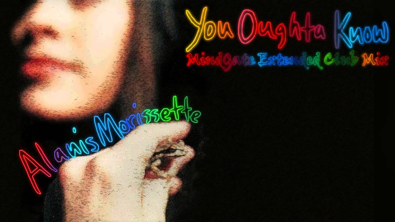 Alanis Morissette - You Oughta Know (MindGate Extended Club Mix)