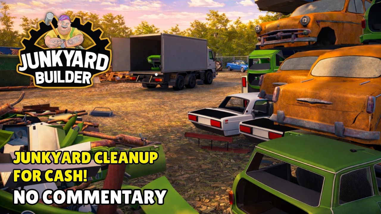 Junkyard Cleanup for Cash! JUNKYARD BUILDER Gameplay | No Commentary - LONGPLAY