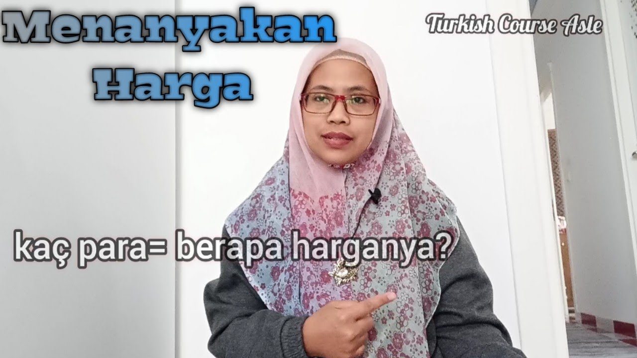 Kalimat Untuk Menanyakan Harga dalam Bahasa Turki