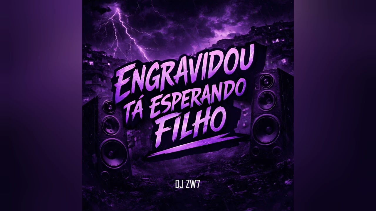 DJ ZW7 - ENGRAVIDOU TA ESPERANDO FILHO 