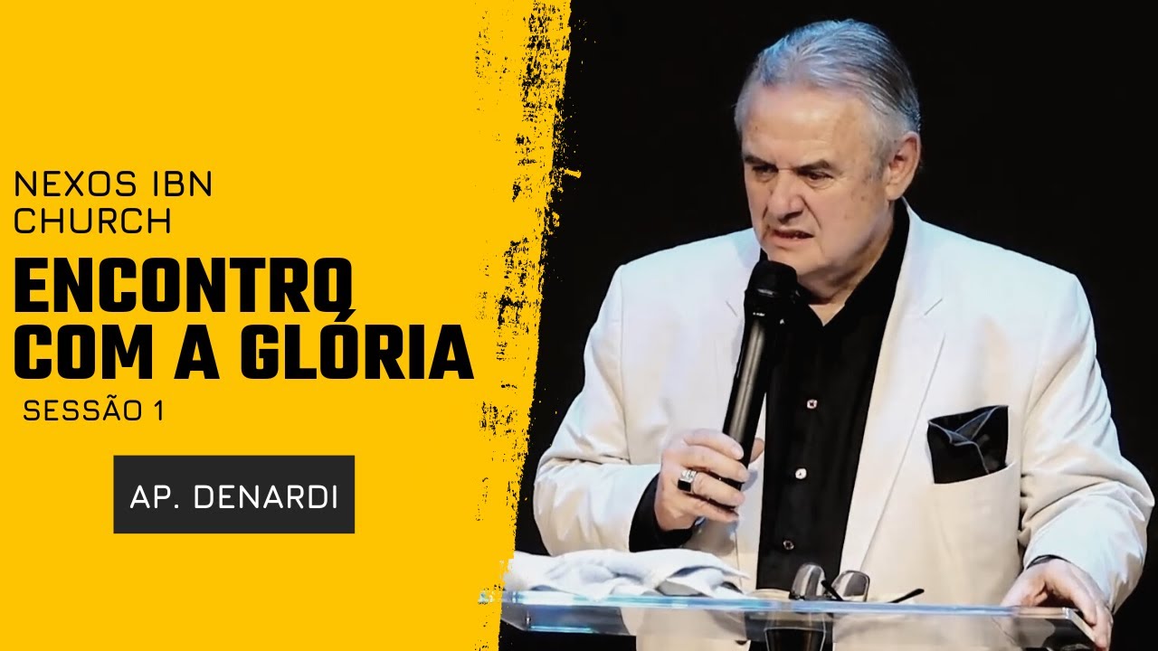 Encontro com a Glória - Ap. Denardi - Sessão 1