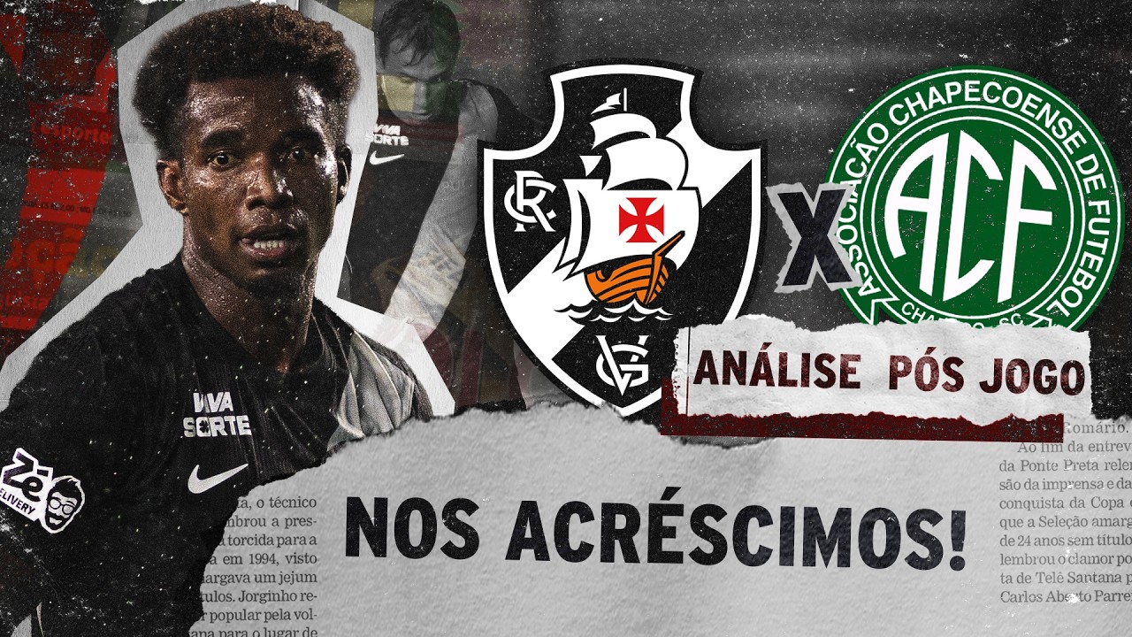 NO APAGAR DAS LUZES! | ANÁLISE PÓS-JOGO | VASCO 1 X 1 CHAPECOENSE
