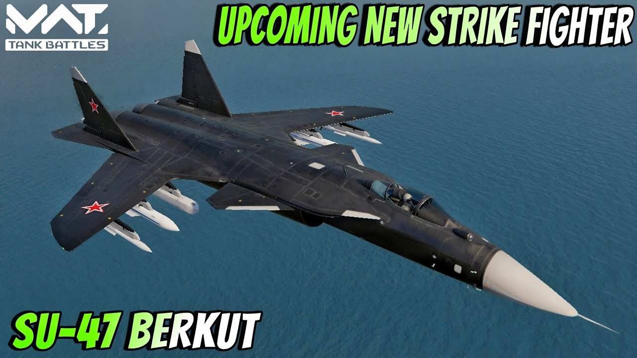 SU-47 BERKUT - Upcoming Strike Fighter Review & Gameplay 🔥 MWT :  TANK BATTLES 