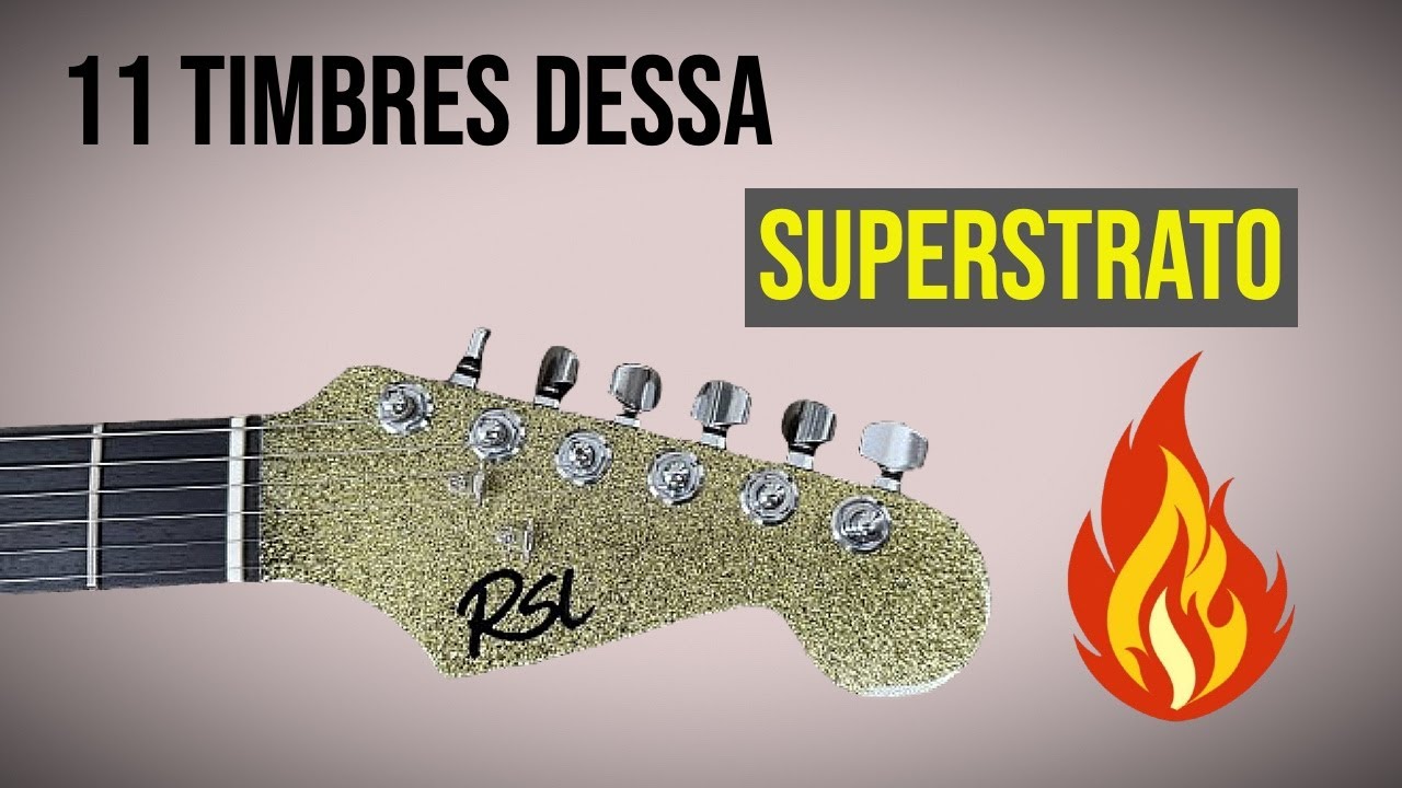 11 Timbres dessa SuperStrato!!