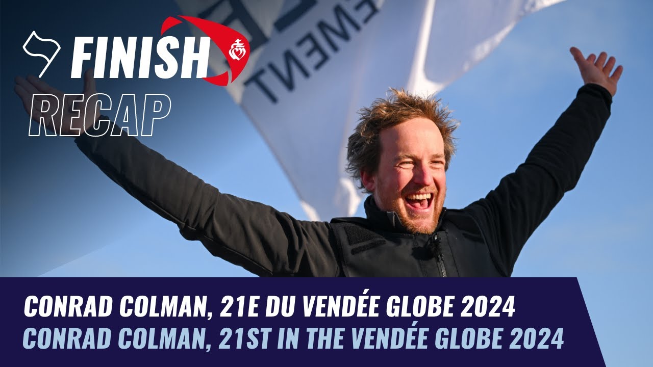 Conrad Colman, 21e du Vend&eacute;e Globe  | Finish Recap | Vend&eacute;e Globe 2024